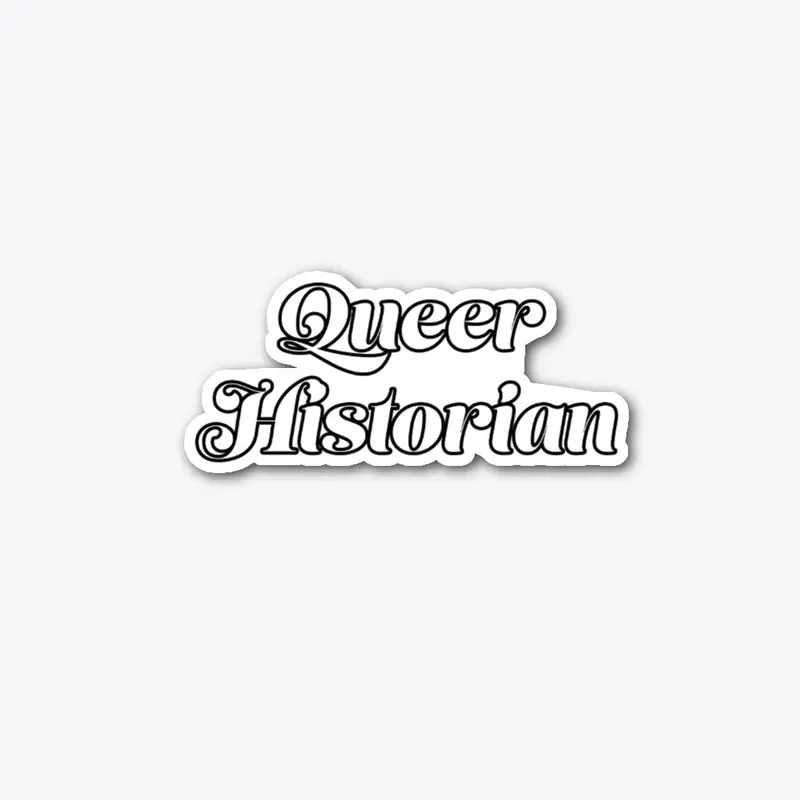 Queer Historian (Black Text)