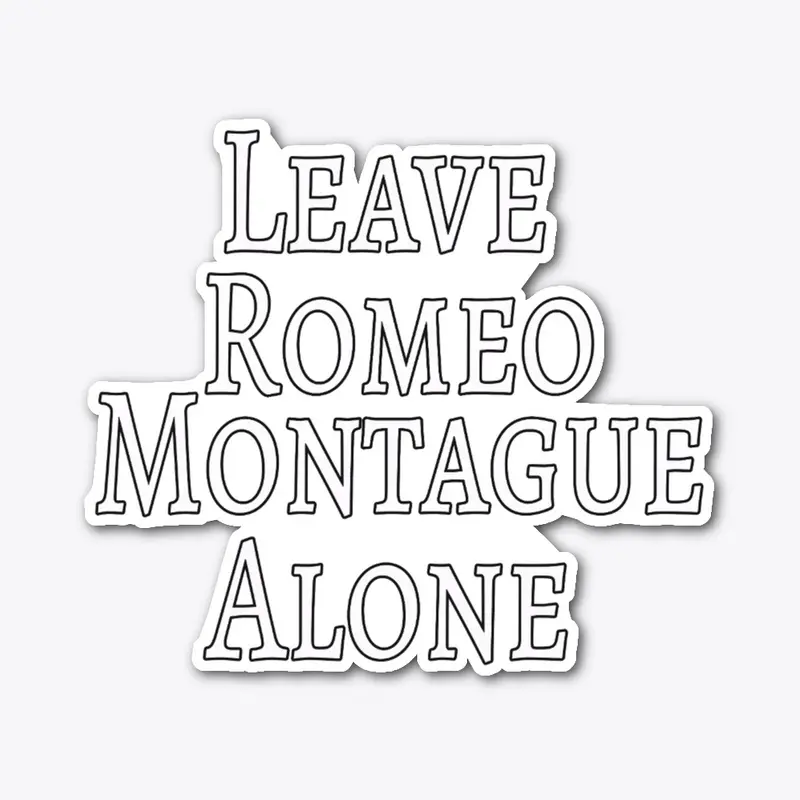 Leave Romeo Alone