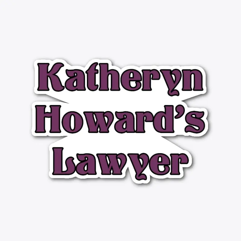 Katheryn Howard's Lawyer