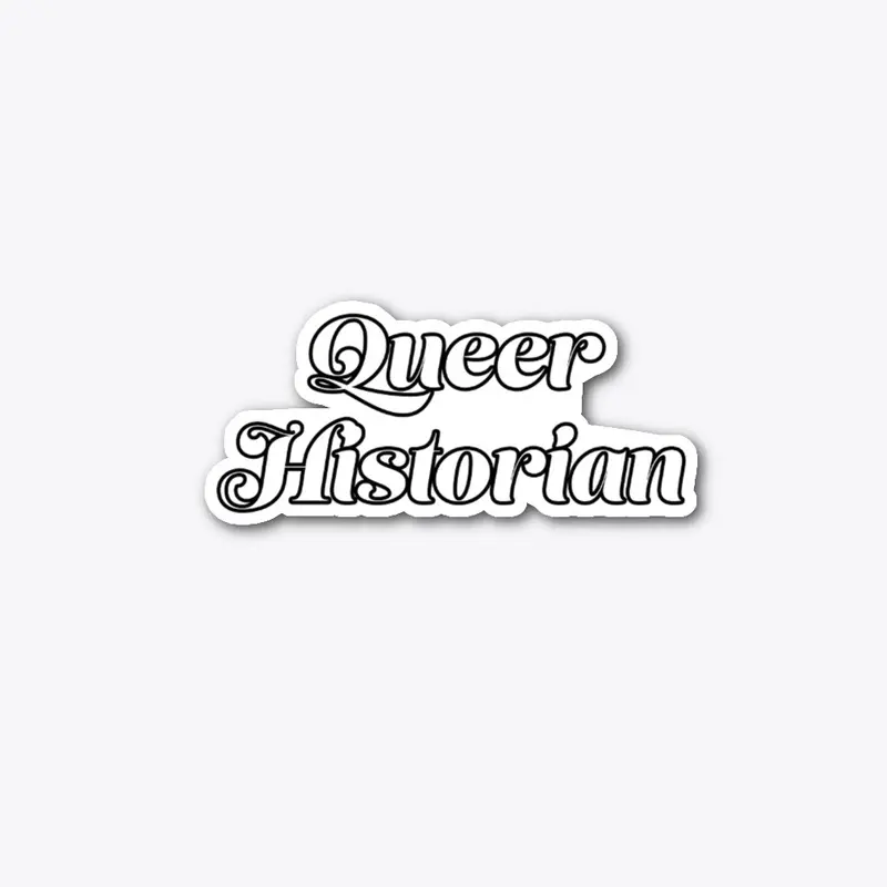 Queer Historian (Black Text)