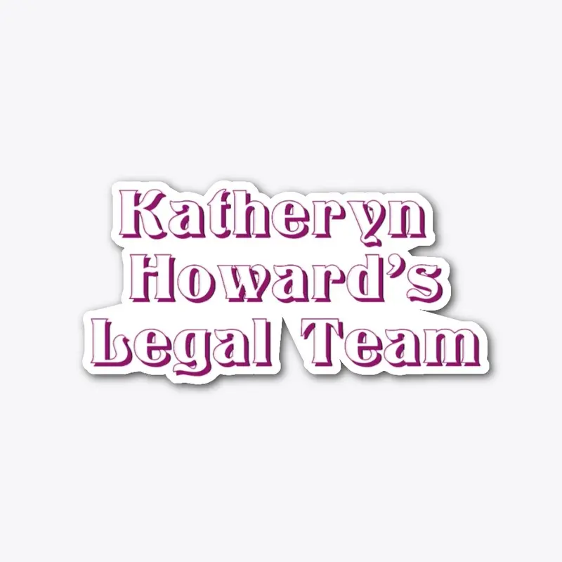 Katheryn Howard's Legal Team